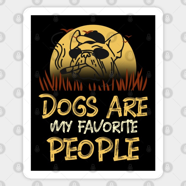 Dogs are my favorite people Sticker by ArtsyStone